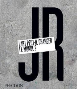 jr---l-art-peut-il-changer-le-monde---787076-250-400