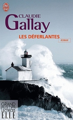 Les Déferlantes de Claudie Gallay 6ème livre le plus vendu en France entre le 12 et le 18 Juillet 2010